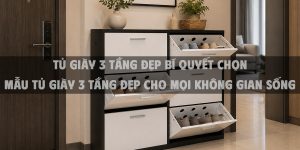 Tủ giày 3 tầng đẹp Bí quyết chọn mẫu tủ giày 3 tầng đẹp cho mọi không gian sống