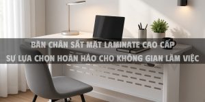 Bàn chân sắt mặt laminate cao cấp – Sự lựa chọn hoàn hảo cho không gian làm việc và học tập hiện đại